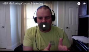 MSP Content Marketing Strategies
