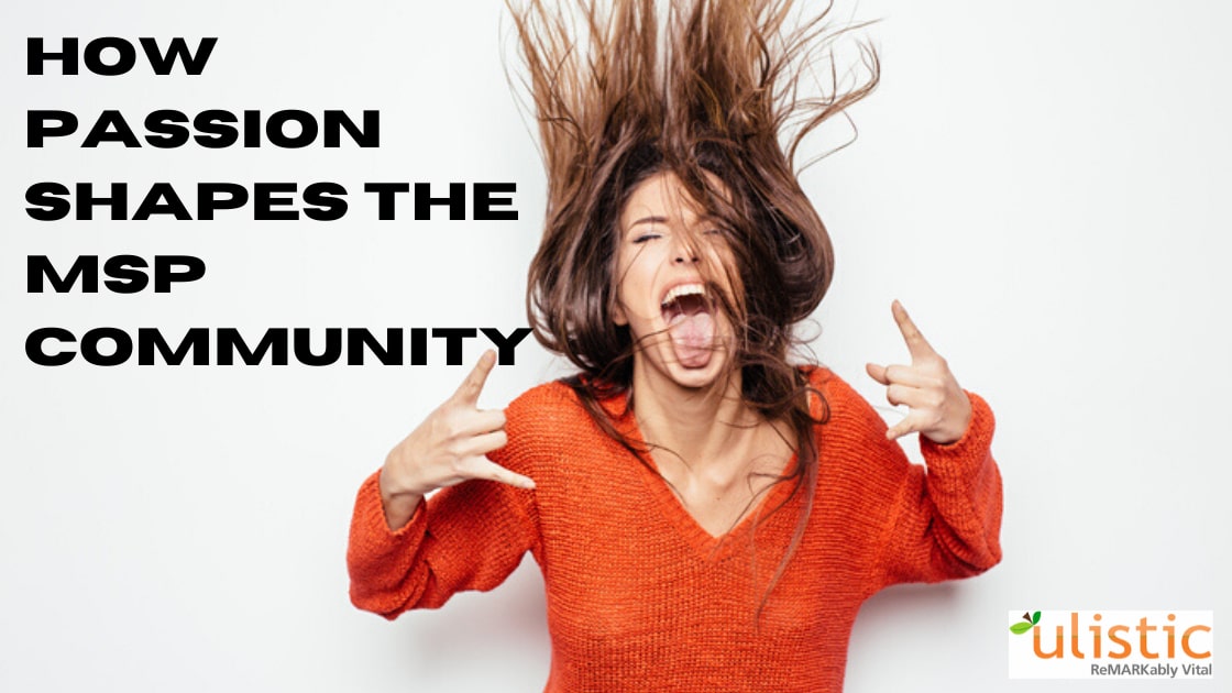 How Passion Shapes The MSP Community