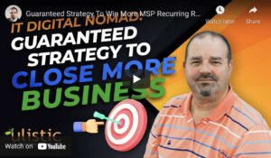 Guaranteed Strategy To Win More MSP Recurring Revenue