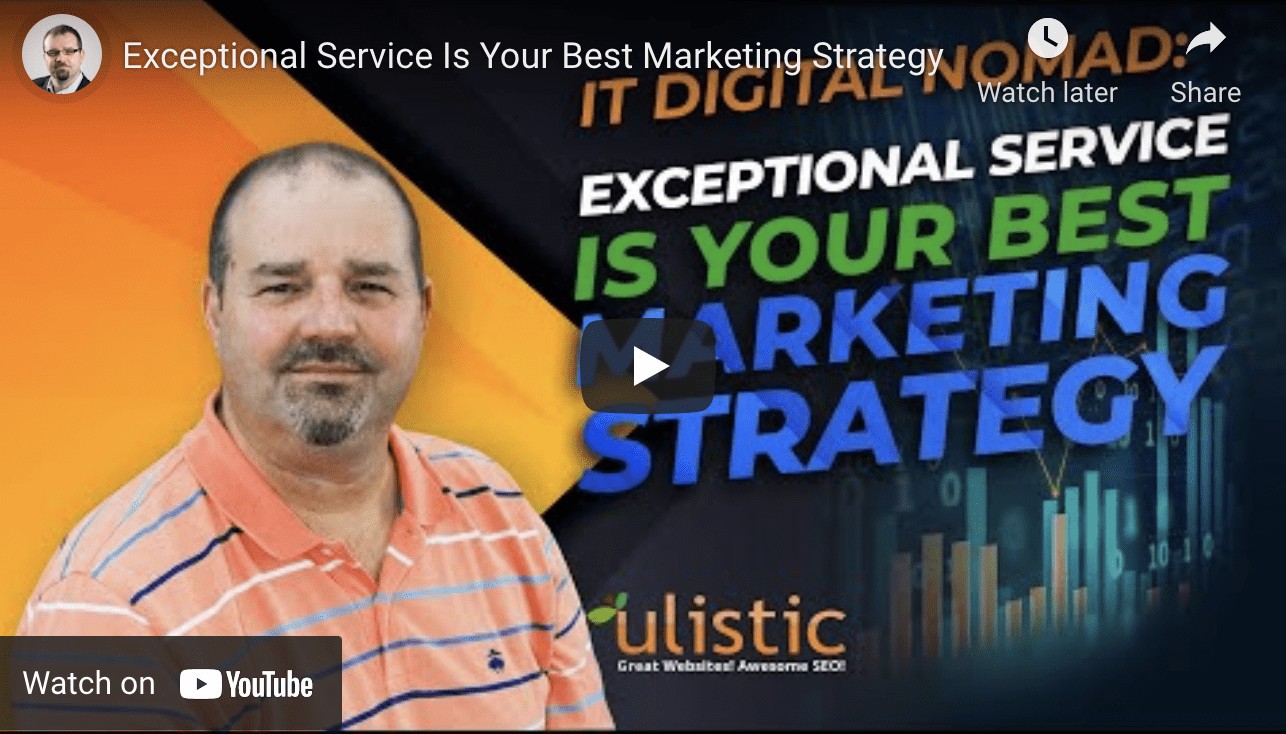 Exceptional Service Is Your Best Marketing Strategy