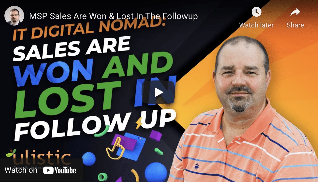 MSP Sales Are Won and Lost in Follow Up