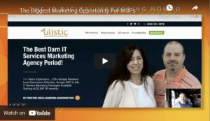 The Biggest Marketing Opportunity for MSPs